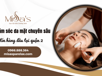 Misa's Spa - Spa chăm sóc da mặt chuyên sâu uy tín hàng đầu quận 2